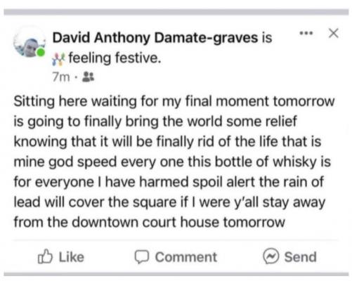 A Facebook post that police say was made by David Anthony-Damate Graves threatened a “rain of lead” would rain down on the VZC Courthouse. Courtesy photos